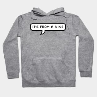 It's From A Vine Hoodie